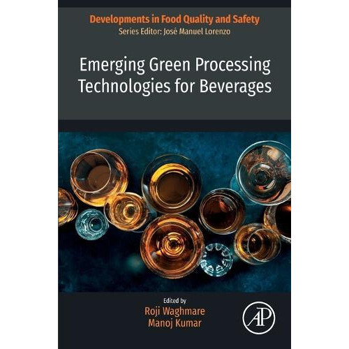 Emerging Green Processing Technologies for Beverages by Roj Waghmare P