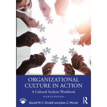 Organizational Culture in Action A Cultural Analysis Workbook by Geral