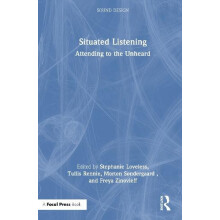 Situated Listening Attending to the Unheard Hardcover Book