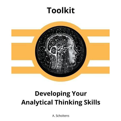 Developing Your Analytical Thinking Skills by A. Scholtens Paperback B