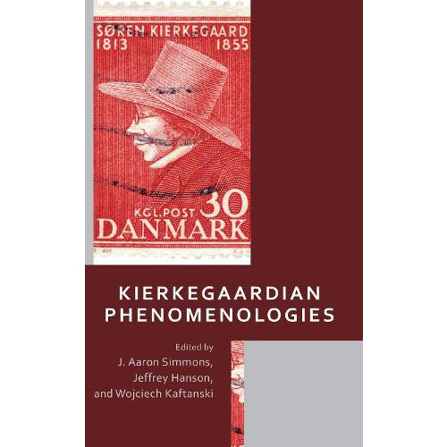 Kierkegaardian Phenomenologies Hardcover Book