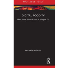 Digital Food TV The Cultural Place of Food in a Digital Era by Michell
