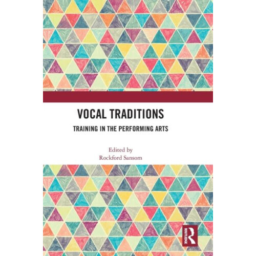 Vocal Traditions Training in the Performing Arts Hardcover Book