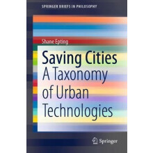 Saving Cities A Taxonomy of Urban Technologies by Shane Epting Paperba
