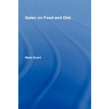 Galen on Food and Diet by Mark Grant Hardcover Book