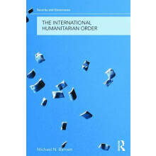 The International Humanitarian Order by Michael Barnett Paperback Book