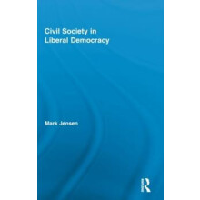 Civil Society in Liberal Democracy by Mark Jensen Hardcover Book