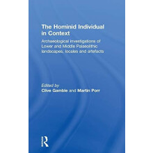 Hominid Individual in Context Archaeological Investigations of Lower a