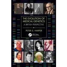 The Evolution of Medical Genetics A British Perspective by Peter Harpe