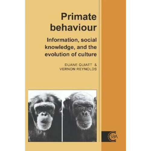 Primate Behaviour Information Social Knowledge and the Evolution of Cu