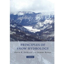Principles of Snow Hydrology by David R. Dewalle Paperback Book