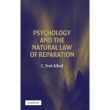 Psychology and the Natural Law of Reparation by C. Fred Alford Hardcov