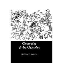 Chronicles Of The Crusades by Henry G. Bohm Hardcover Book