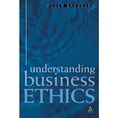 Understanding Business Ethics by Roger Bradburn Paperback Book