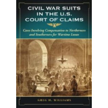 Civil War Suits in the U.S. Court of Claims Cases Involving Compensati