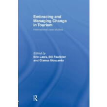 Embracing and Managing Change in Tourism International Case Studies Pa