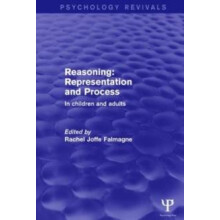 Reasoning Representation and Process In Children and Adults by Rachel