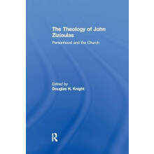 The Theology of John Zizioulas Personhood and the Church Paperback Boo