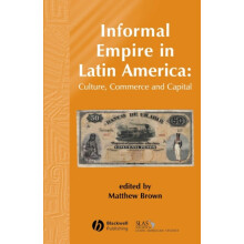 Informal Empire in Latin Ameri by Brown Paperback Book