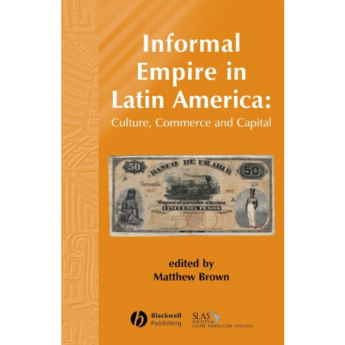 Informal Empire in Latin Ameri by Brown Paperback Book