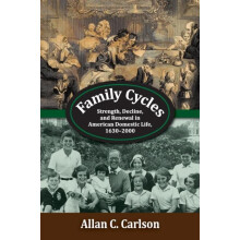 Family Cycles Strength Decline and Renewal in American Domestic Life 1