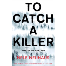 To Catch A Killer by Nele Neuhaus Paperback Book