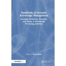 Handbook of Inclusive Knowledge Management Ensuring Inclusivity Divers