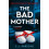 Bad Mother by C.J. Parsons Paperback Book 1