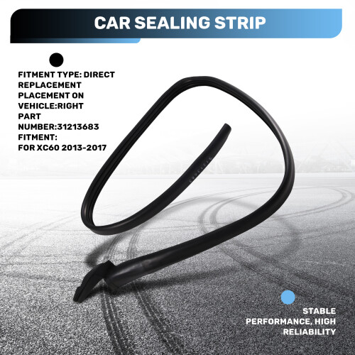 31213683 for  XC60 2013-2017 Car Sealing Strip (Bottom  ) R 1
