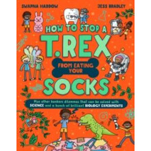 How to Stop a T. Rex From Eating Your Socks by Swapna Haddow Paperback