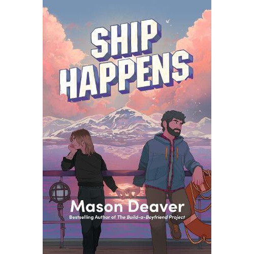 Ship Happens by Mason Deaver Paperback Book
