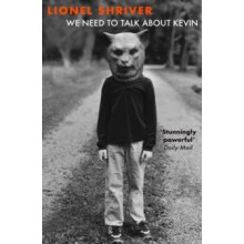 WE NEED TO TALK ABOUT KEVIN PB by Lionel Shriver Paperback Book