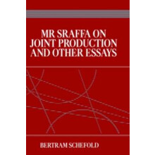 Mr Sraffa on Joint Production and Other Essays by Bertram Schefold Har