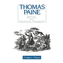 Thomas Paine Social and Political Thought by Gregory Claeys Paperback