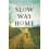 Slow Way Home by Michael Morris Paperback Book 1