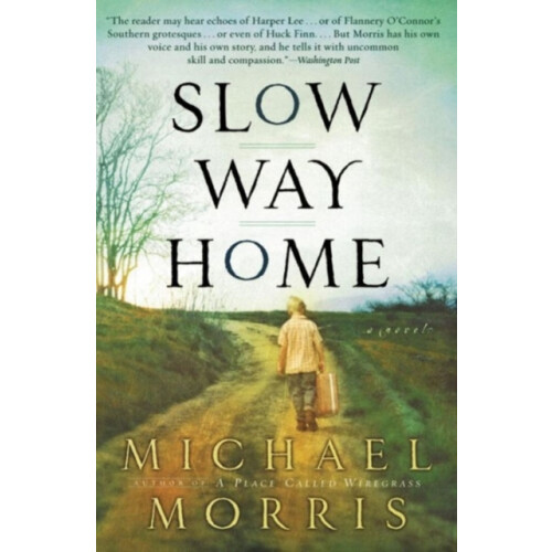 Slow Way Home by Michael Morris Paperback Book