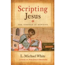 Scripting Jesus by L Michael White Paperback Book