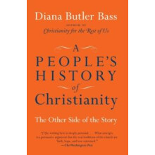 Peoples History of Christianity A by Diana Butler Bass Paperback Book
