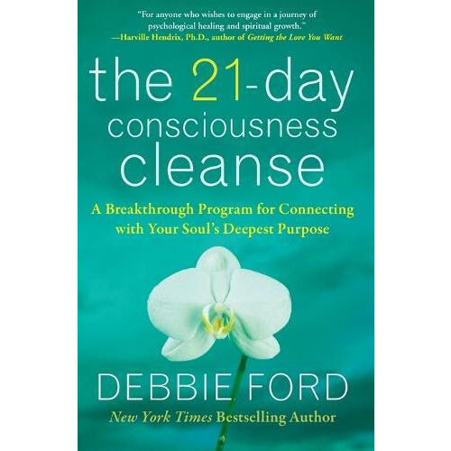 The 21Day Consciousness Cleanse A Breakthrough Program for Connecting