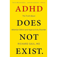 ADHD Does Not Exist The Truth about Attention Deficit and Hyperactivit