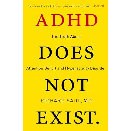 ADHD Does Not Exist The Truth about Attention Deficit and Hyperactivit