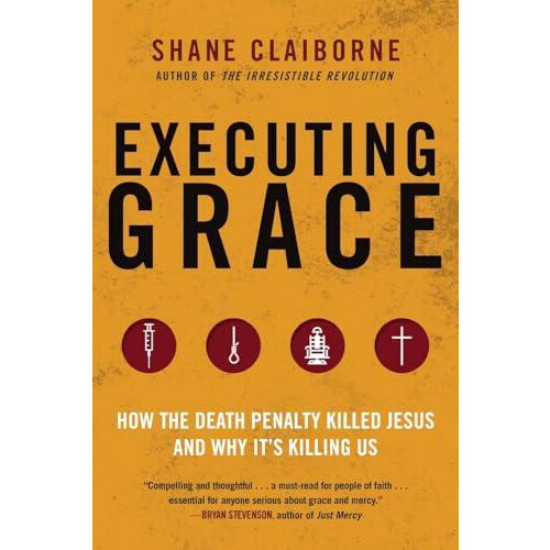 Executing Grace by Claiborne Shane Claiborne Shane Paperback Book