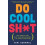 Do Cool Sht by Miki Agrawal Paperback Book 1