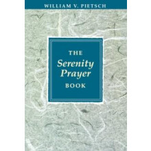 Serenity Prayer Book The by William V. Pietsch Paperback Book