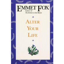 Alter Your Life by Emmet Fox Paperback Book