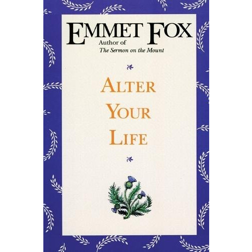 Alter Your Life by Emmet Fox Paperback Book