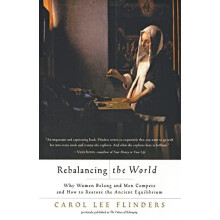 Rebalancing the World Why Women Belong and Men Compete and How to Rest