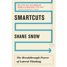 Smartcuts by Shane Snow Paperback Book