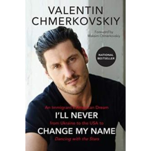 Ill Never Change My Name by Valentin Chmerkovskiy Paperback Book