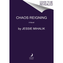 Chaos Reigning by Jessie Mihalik Paperback Book